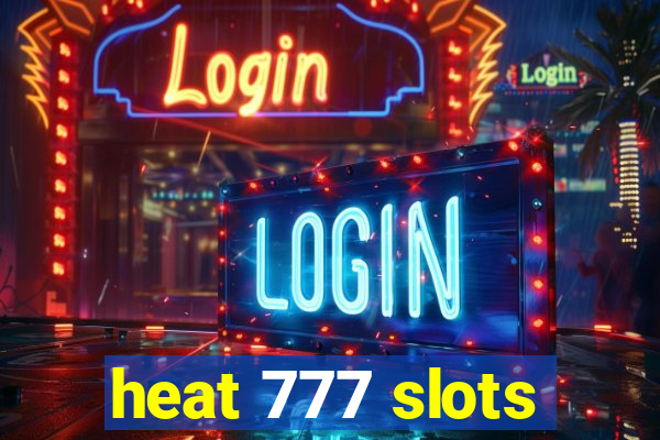 heat 777 slots